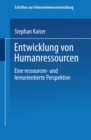 Entwicklung von Humanressourcen : Eine ressourcen- und lernorientierte Perspektive - eBook