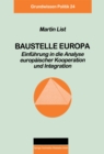Baustelle Europa : Einfuhrung in die Analyse europaischer Kooperation und Integration - eBook
