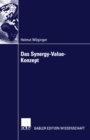 Das Synergy-Value-Konzept : Synergien bei Mergers & Acquisitions - eBook