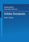 Defekte Demokratie : Band 1: Theorie - eBook
