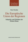 Die Europaische Union der Regionen : Subpolity und Politiken der dritten Ebene - eBook