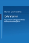 Foderalismus : Analysen in entwicklungsgeschichtlicher und vergleichender Perspektive - eBook