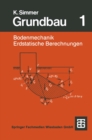 Grundbau : Teil 1 Bodenmechanik und erdstatische Berechnungen - eBook