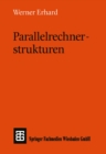 Parallelrechnerstrukturen : Synthese von Architektur, Kommunikation und Algorithmus - eBook