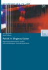 Politik in Organisationen : Organisationstheoretische Ansatze und praxisbezogene Anwendungsbeispiele - eBook