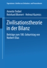 Zivilisationstheorie in der Bilanz : Beitrage zum 100. Geburtstag von Norbert Elias - eBook