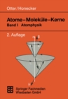 Atome - Molekule - Kerne : Band I Atomphysik - eBook