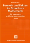 Formeln und Fakten im Grundkurs Mathematik : fur Ingenieure und Naturwissenschaftler - eBook