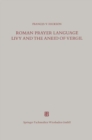 Roman Prayer Language Livy and the Aneid of Vergil - eBook