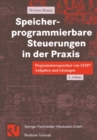 Speicher-programmierbare Steuerungen in der Praxis : Programmiersprachen von STEP 7 Aufgaben und Losungen - eBook