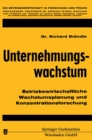 Unternehmungswachstum : Betriebswirtschaftliche Wachstumsplanung und Konzentrationsforschung - eBook