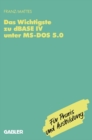 Das Wichtigste zu dBase IV unter MS-DOS 5.0 - eBook