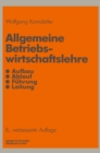 Allgemeine Betriebswirtschaftslehre : Aufbau Ablauf Fuhrung Leitung - eBook