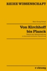 Von Kirchhoff bis Planck : Theorie der Warmestrahlung in historisch-kritischer Darstellung - eBook