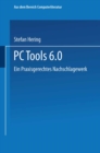 PC Tools 6. 0 : Ein Praxisgerechtes Nachschlagewerk - eBook