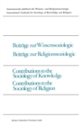 Beitrage zur Wissenssoziologie, Beitrage zur Religionssoziologie / Contributions to the Sociology of Knowledge, Contributions to the Sociology of Religion - eBook