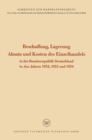 Beschaffung, Lagerung, Absatz und Kosten des Einzelhandels : In der Bundesrepublik Deutschland in den Jahren 1952, 1953 und 1954 - eBook