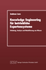 Knowledge Engineering fur betriebliche Expertensysteme : Erhebung, Analyse und Modellierung von Wissen - eBook
