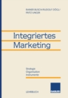 Integriertes Marketing : Strategie, Organisation, Instrumente - eBook