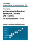 Mathematische Routinen der Physik, Chemie und Technik fur AOS-Rechner - eBook