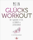 Mein Glucks-Workout : In 4 Wochen fitter, gesunder und zufriedener - eBook