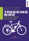 Trekking Bike : Reparaturen unterwegs - eBook