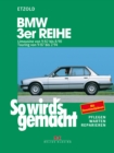 BMW 3er Limousine von 9/82 bis 8/90, Touring von 9/87 bis 2/94 : So wird's gemacht - Band 58 - eBook