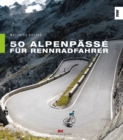 50 Alpenpasse fur Rennradfahrer - eBook