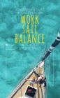 Work Sail Balance : In Teilzeit um die Welt - eBook