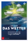 ... und jetzt das Wetter : Die beliebteste Minute der Tagesschau - eBook