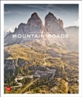 Mountain Roads : Aerial Photography. Traumstrassen der Welt / Dreamroads of the world - Book