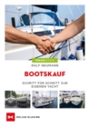 Bootskauf : Schritt fur Schritt zur eigenen Yacht - eBook