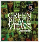 Greenpeace Views : 50 Years Fighting for a Better Planet - Book