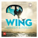 Wingsurfen & Wingfoilen : Von den Anfangen bis zum ersten Sprungmanover - eBook