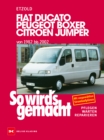 Fiat Ducato/Peugeot Boxer/Citroen Jumper von 1982 bis 2002 : So wird's gemacht - Band 100 - eBook