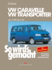 VW Caravelle/Transporter T4 9/90-1/03 : So wird's gemacht - Band 75 - eBook