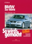 BMW 3er Reihe E90 3/05-1/12 : So wird's gemacht - Band 138 - eBook