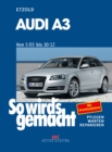 Audi A3 von 5/03 bis 10/12 : So wird's gemacht - Band 137 - eBook