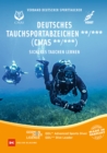 Deutsches Tauchsportabzeichen** /*** (CMAS**/CMAS***) : Sicheres Tauchen lernen - eBook