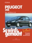 Peugeot 206 von 10/98 bis 5/13 : So wird's gemacht - Band 121 - eBook
