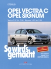 Opel Vectra C 3/02 bis 7/08, Opel Signum 5/03 bis 7/08 : So wird's gemacht - Band 132 - eBook