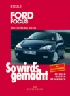 Ford Focus 10/98 bis 10/04 : So wird's gemacht - Band 117 - eBook