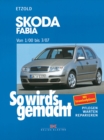 Skoda Fabia von 1/00 bis 3/07 : So wird's gemacht - Band 130 - eBook