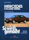 Mercedes E-Klasse W210 Diesel 95-197 PS : So wird's gemacht - Band 104 - eBook