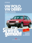 VW Polo 9/81-8/94, VW Derby 9/81-8/85 : So wird's gemacht - Band 34 - eBook