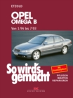 Opel Omega B 1/94 bis 7/03 : So wird's gemacht - Band 96 - eBook