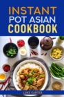 INSTANT POT ASIAN COOKBOOK : Flavorful Asian-Inspired Recipes Made Easy with Your Instant Pot (2024)Flavorful Asian-Inspired Recipes Made Easy with Your Instant Pot (2024) - eBook