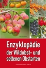 Enzyklopadie der Wildobst- und seltenen Obstarten - eBook