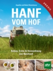 Hanf vom Hof : Anbau, Ernte und Vermarktung von Nutzhanf - eBook