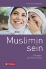 Muslimin sein : 25 Fragen - 25 Orientierungen - eBook